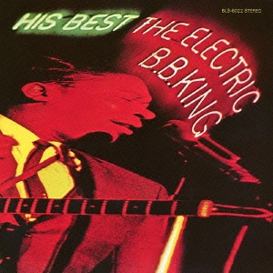 ヒズ･ベスト～ジ･エレクトリック･B.B.キング +9＜初回生産限定盤＞