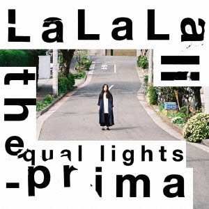 the equal lights/LaLaLa-prima[UKCD-1165]