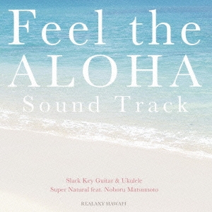 Super Natural/Feel the ALOHA Sound Track[IMWCD-1046]