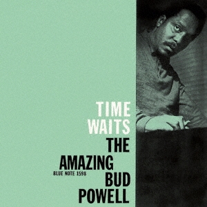 Bud Powell/Time Waits: The Amazing Bud Powell, Vol. 4＜限定盤＞