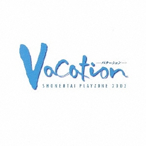 ǯ/MUSICAL PLAYZONE 2003 Vacation-Х-[JECN-40]