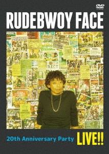 RUDEBWOY FACE/RUDEBWOY FACE/20th ANNIVERSARY PARTY LIVE!![MGR-1010]