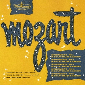 モーツァルト:5つのディヴェルティメント K439b＜限定盤＞