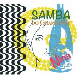 Nina (Bossa Nova)/Samba do Champanhe[YMCD-2307]