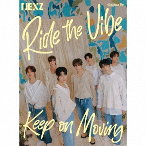 NEXZ/Ride the Vibe (Japanese Ver.) / Keep on Moving ［CD+Blu-ray Disc+PHOTO  BOOK(Type A)+フォトカードA+ミニNEXZシール］＜初回生産限定盤A＞