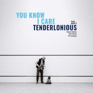 Tenderlonious/YOU KNOW I CARE[22A043CDJ]