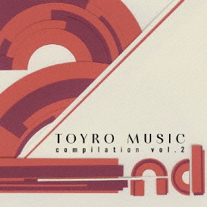 Ϻ/2nd TOYRO MUSIC compilation vol.2[TOYRO-02]