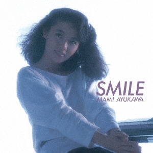 鮎川麻弥/SMILE