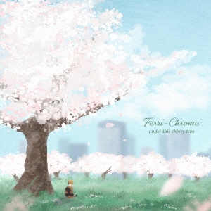 Ferri-Chrome/under this cherry tree[TCRD-040]