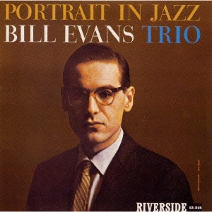 Bill Evans (Piano)/Portrait In Jazz : Keepnews Collection