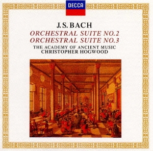 バッハ:管弦楽組曲第2･3番 他《デッカ･バロック文庫》