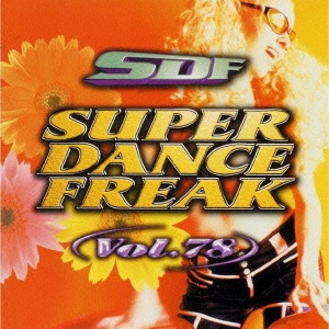 スーパー・ダンス・フリーク Vol.78
