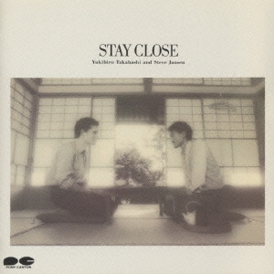 STAY CLOSE