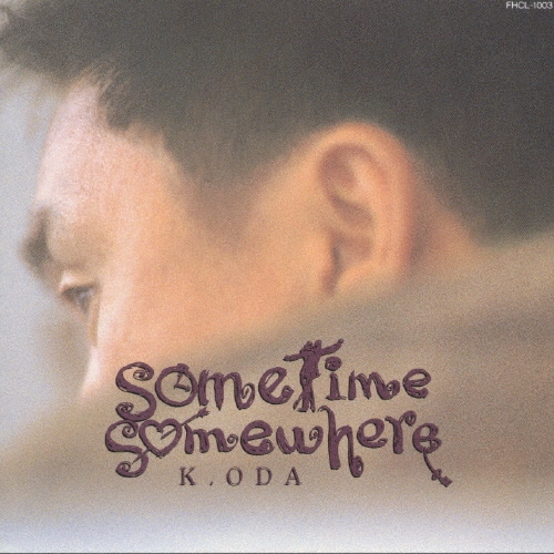 その他 Keith Stead / Sometime Somewhere... sometime somewhere : 小田和正 | HMV&BOOKS online - FHCL-1003