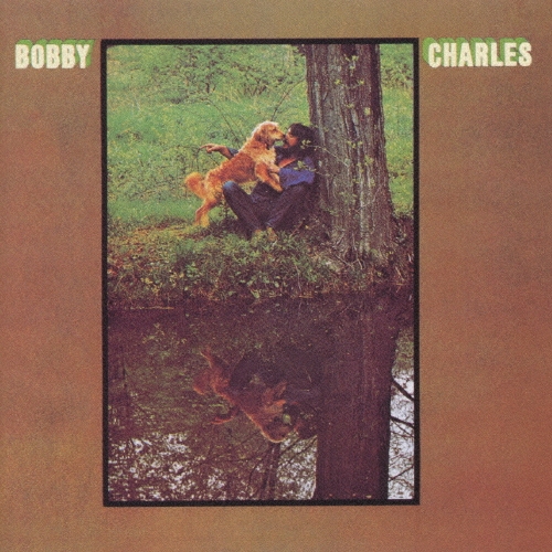 Bobby Charles/ボビー・チャールズ +2
