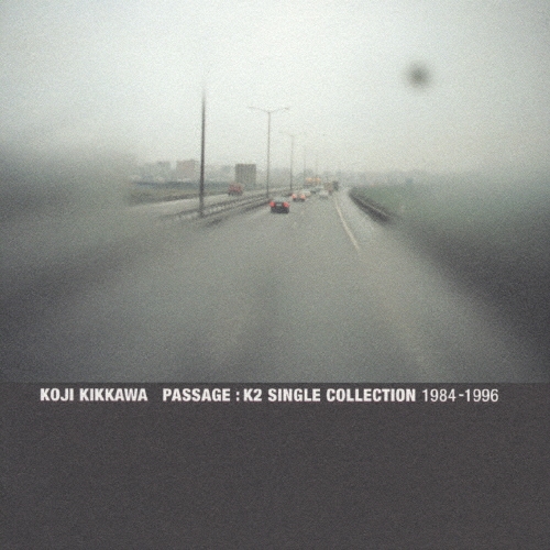 PASSAGE : K2 SINGLE COLLECTION 1984-1996/吉川晃司