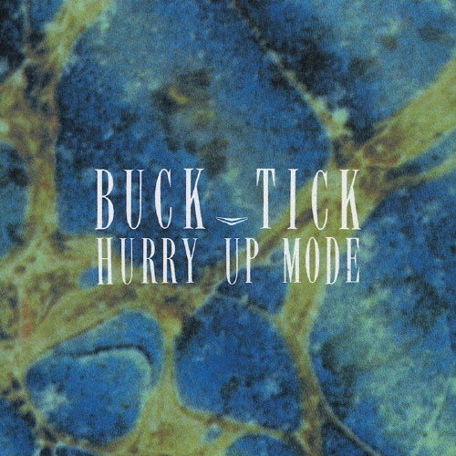 BUCK-TICK/HURRY UP MODE[VICL-60965]