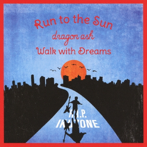 Run to the Sun / Walk with Dreams [CD+DVD]