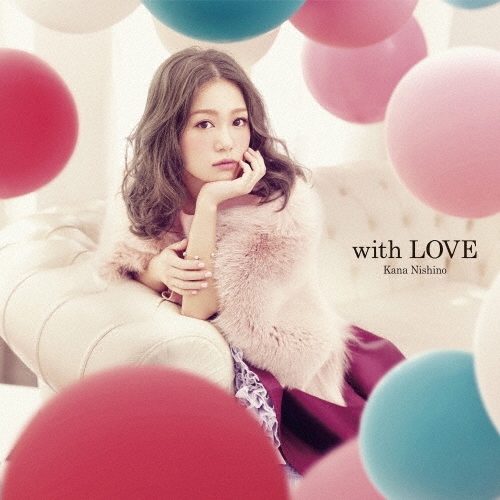with LOVE ［CD+DVD］＜初回生産限定盤＞/西野カナ