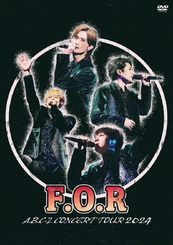 A.B.C-Z Concert Tour 2024 F.O.R＜通常盤＞