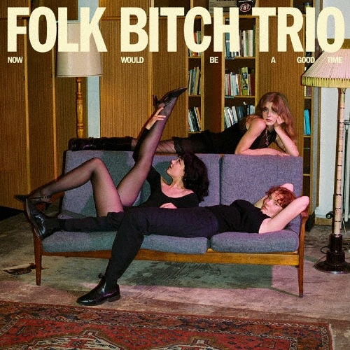 Folk Bitch Trio/Now Would Be A Good Timeꥫ顼ס[JAG471JLP-C1]