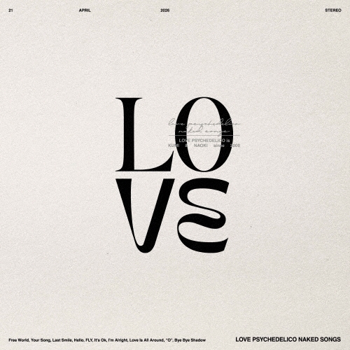 LOVE PSYCHEDELICO NAKED SONGS＜完全生産限定アナログ盤＞