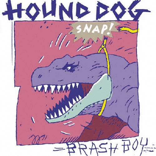 BRASH BOY＜紙ジャケット仕様完全生産限定盤＞/ハウンド・ドッグ