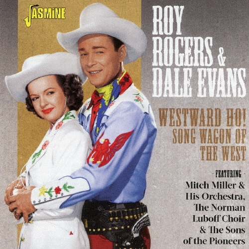 Roy Rogers/ウェストワード・ホー! ウエスタン・ソング集 feat.ミッチ・ミラー楽団、ノーマン・ルボフ合唱団、サンズ・オブ・ザ・パイオニアズ[OTLCD-7500]