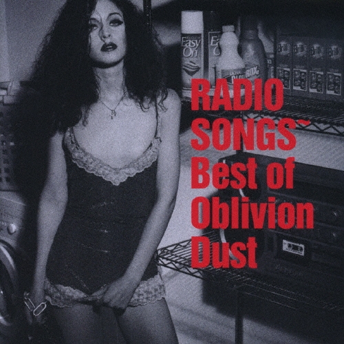 RADIO SONGS ～ Best of Oblivion Dust