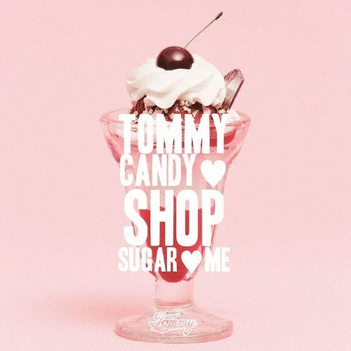 Tommy february6/TOMMY CANDY SHOP SUGAR ME̾ס[WPCL-11416]
