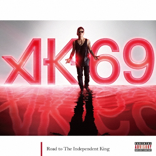 Road to The Independent King＜通常盤＞/AK-69