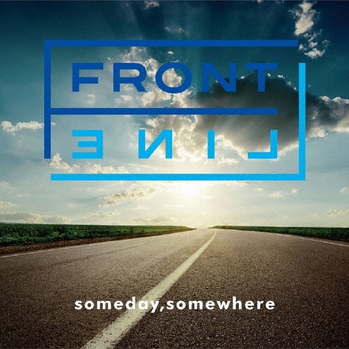 FRONT LINE/Someday, Somewhere[DDCZ-2085]