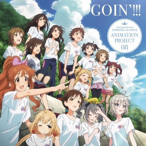 CINDERELLA PROJECT/THE IDOLM@STER CINDERELLA GIRLS ANIMATION PROJECT 08 GOIN'!!!̾ס[COCC-17028]