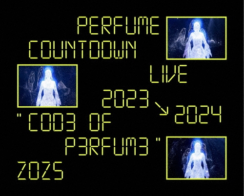 Perfume Countdown Live 2023→2024 "COD3 OF P3RFUM3" ZOZ5 [2Blu-ray Disc+フォトブックレット]＜初回限定盤＞
