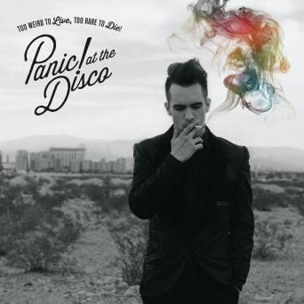 Panic! at the Disco/Too Weird to Live, Too Rare to Die![536638]