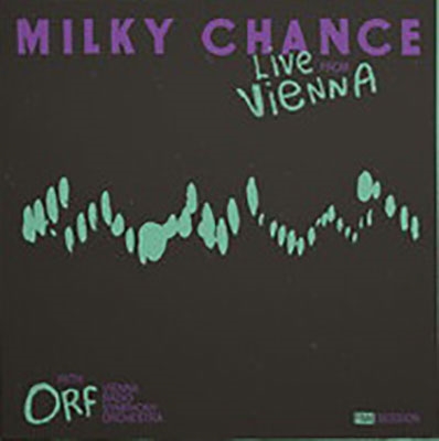 Milky Chance/Live From Vienna (FM4 Session)ס[MUG004]