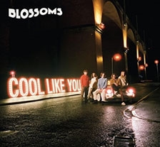 Blossoms/Cool Like You  (Deluxe Edition)[6729854]