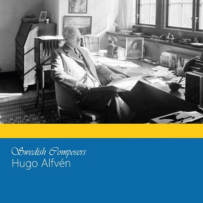 Swedish Composers - Hugo Alfven's 150th Anniversary[SCD1172]