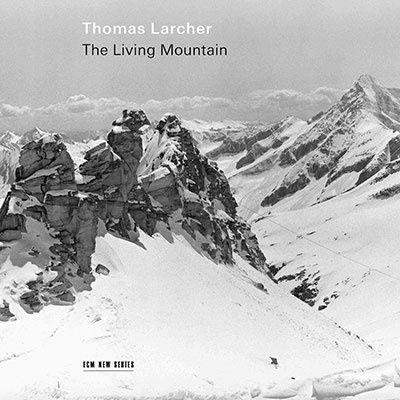 トーマス・ラルヒャー: The Living Mountain