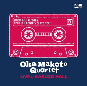 OKA MAKOTO QUARTET LIVE AT KAKUZO HALL