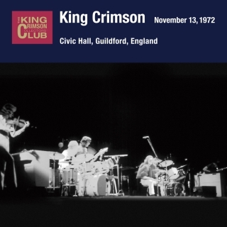 King Crimson/コレクターズ・クラブ 1972年11月13日 シビック・ホール・ギルフォード・イングランド