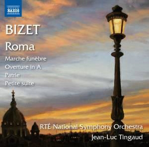 Bizet: Roma, Marche Funebre, Overture in A, Patrie, Petite Suite