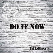 THE LAMINAZ 04/DO IT NOW[PHR-0004]