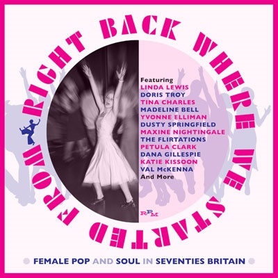 Right Back Where We Started From - Female Pop And Soul In Seventies Britain (3CD Capacity Wallet)[RETROSE1004]