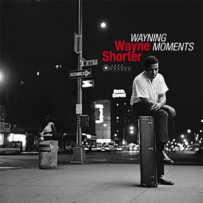 Wayne Shorter/Wayning Moments＜限定盤＞