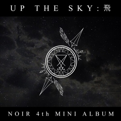 Noir (Korea)/Up The Sky： 4th Mini Album[KTMCD1058]