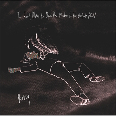 I Don't Want To Open The Window To The Outside World