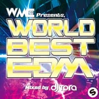 WORLD BEST EDM Mixed by DJ TORA