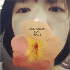 SASAGUCHI FOR PEACE