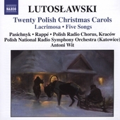 ルトスワフスキ:20のポーランド語クリスマスキャロル/ラクリモサ/5つの歌